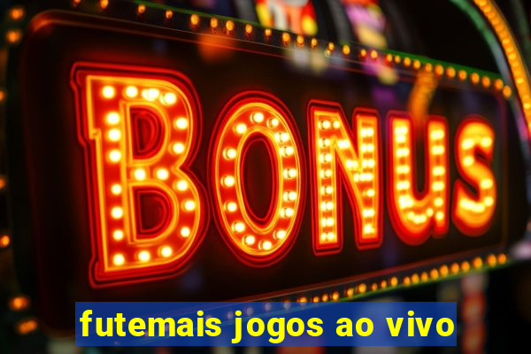 futemais jogos ao vivo